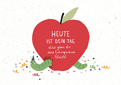 Heute ist dein Tag...