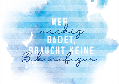 Wer nackig badet...