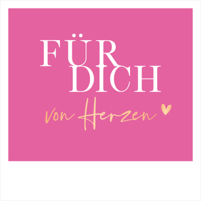 Für Dich...