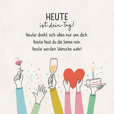 Heute ist dein Tag!