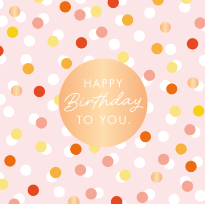 Happy Birthday to you.