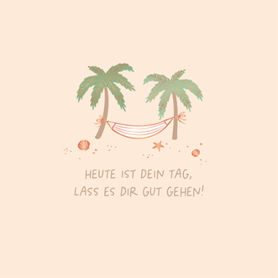 Heute ist dein Tag...